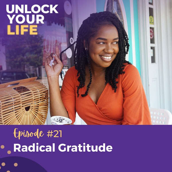 Unlock Your Life with Lori A. Harris | Radical Gratitude